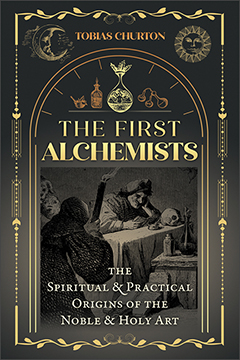 THE FIRST ALCHEMISTS